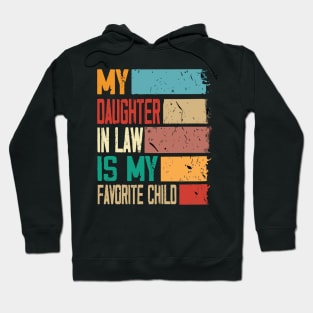 My Daughter In Law Is My Favorite Child, Family Reunion Gift Hoodie